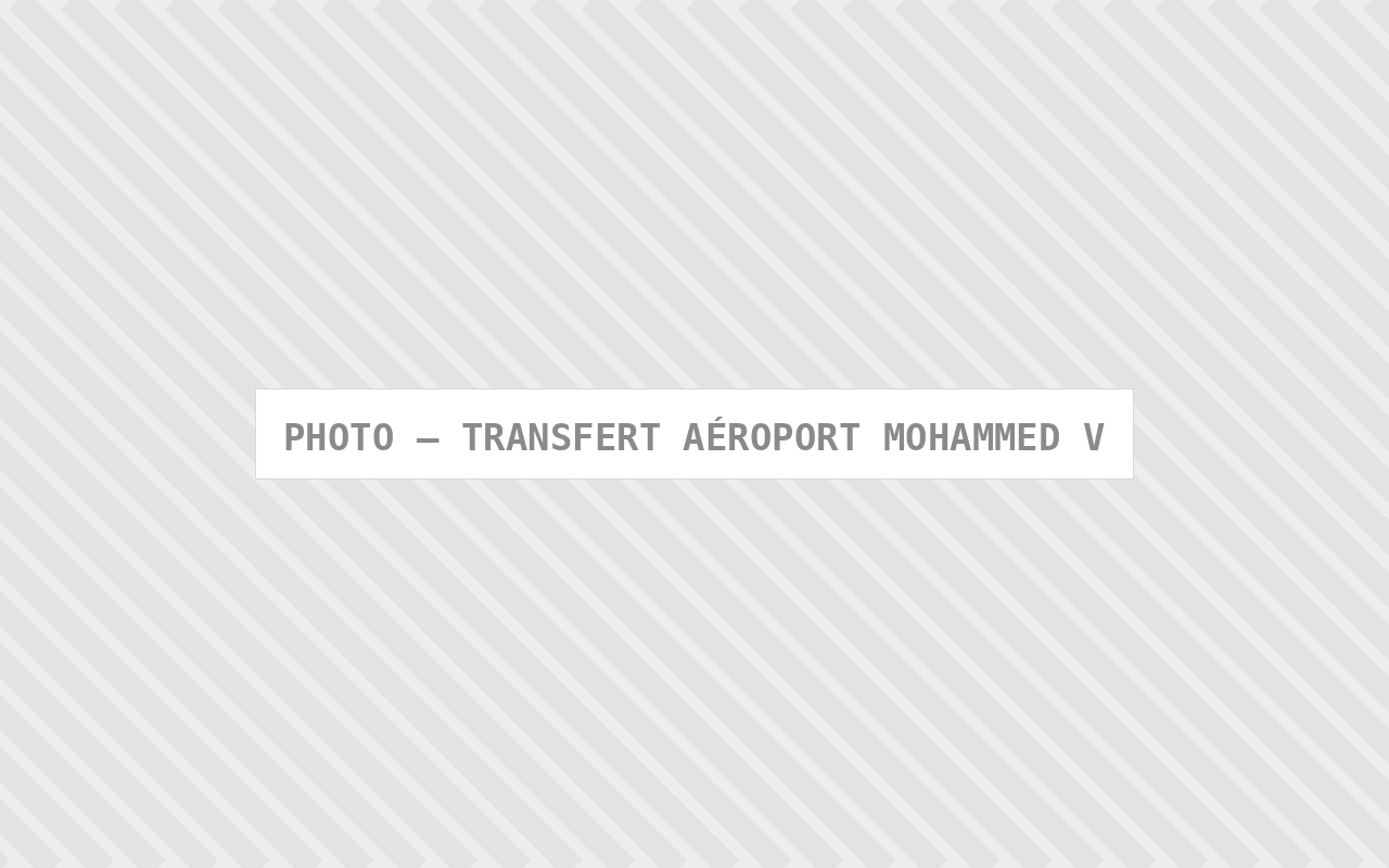 Photo : Transfert Aeroport Mohammed V — Comfort Gateway (image à remplacer)