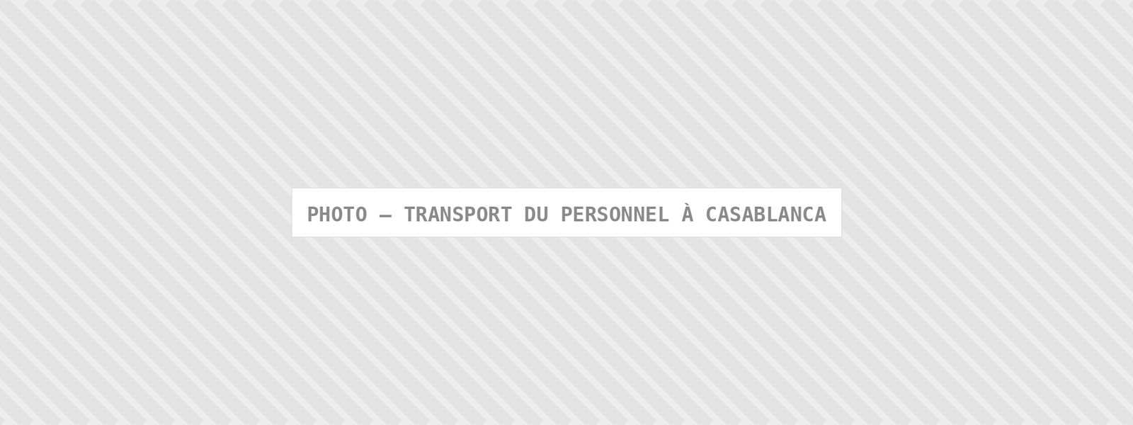 Photo : Transport Du Personnel A Casablanca — Comfort Gateway (image à remplacer)