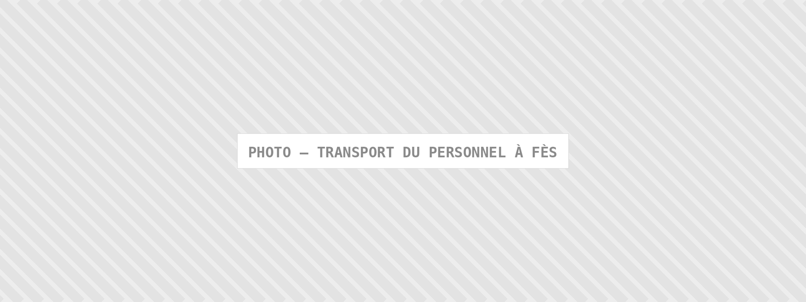 Photo : Transport Du Personnel A Fes — Comfort Gateway (image à remplacer)