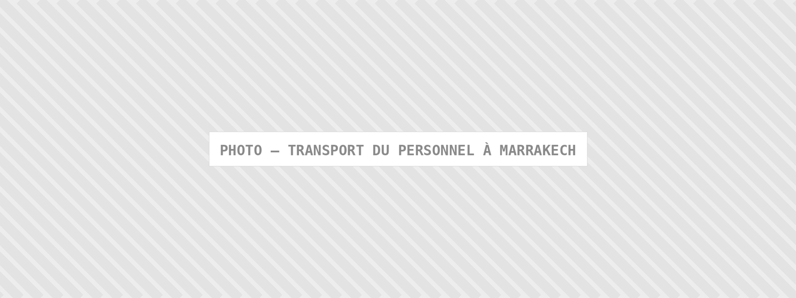 Photo : Transport Du Personnel A Marrakech — Comfort Gateway (image à remplacer)