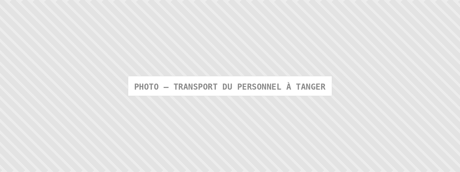 Photo : Transport Du Personnel A Tanger — Comfort Gateway (image à remplacer)