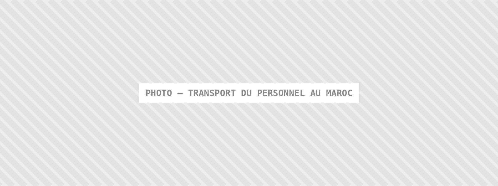 Photo : Transport Du Personnel Au Maroc — Comfort Gateway (image à remplacer)